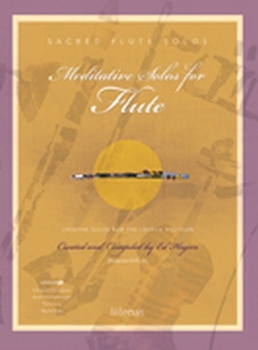 Meditative Solos for Flute: Creative Solos for the Church Musician [With CD (Audio)]