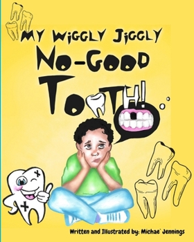 Paperback My Wiggly Jiggly No Good Tooth! Book