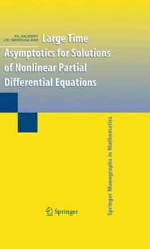 Hardcover Large Time Asymptotics for Solutions of Nonlinear Partial Differential Equations Book