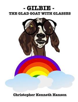 Paperback Gilbie: The Glad Goat With Glasses Book