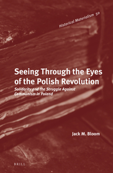 Hardcover Seeing Through the Eyes of the Polish Revolution Book