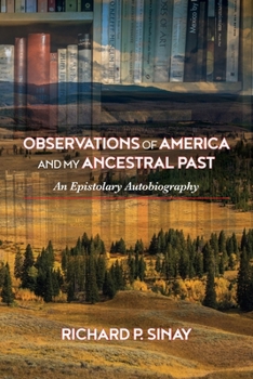 Observations of America and My Ancestral Past : An Epistolary Autobiography