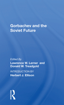 Gorbachev and the Soviet Future