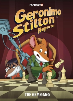 Geronimo Stilton Reporter Vol. 14: The Gem Gang (14) - Book #14 of the Geronimo Stilton Reporter