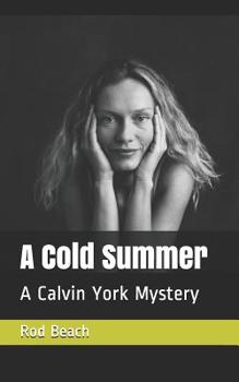 Paperback A Cold Summer: A Calvin York Mystery Book