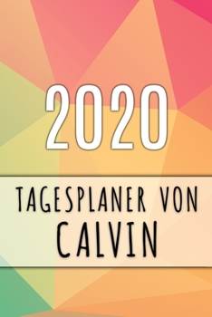 Paperback 2020 Tagesplaner von Calvin: Personalisierter Kalender f?r 2020 mit deinem Vornamen [German] Book