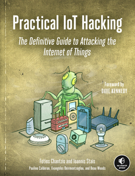 Paperback Practical Iot Hacking: The Definitive Guide to Attacking the Internet of Things Book