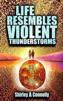 Paperback Life Resembles Violent Thunderstorms Book