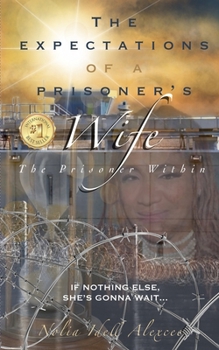 Paperback Expectations of a Prisoner's Wife: The Prisoner Within Book