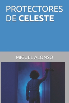 Protectores de Celeste