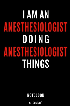 Notebook for Anesthesiologists / Anesthesiologist: awesome handy Note Book [120 blank lined ruled pages]