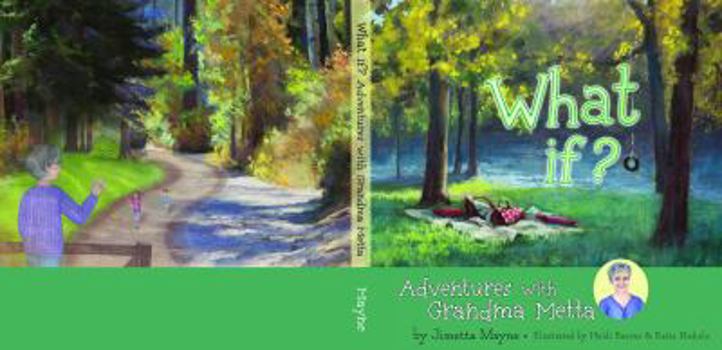 Hardcover What If? Adventures with Grandma Metta Book