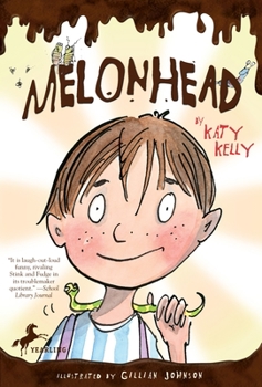 Melonhead - Book #1 of the Melonhead