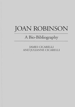 Hardcover Joan Robinson: A Bio-Bibliography Book