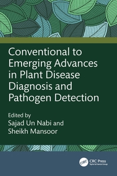 Hardcover Conventional to Emerging Advances in Plant Disease Diagnosis and Pathogen Detection Book