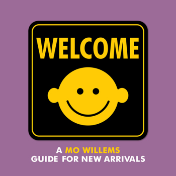 Board book Welcome: A Mo Willems Guide for New Arrivals Book
