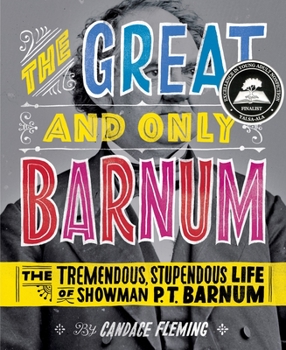 Hardcover The Great and Only Barnum: The Tremendous, Stupendous Life of Showman P. T. Barnum Book