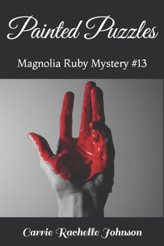 Paperback Painted Puzzles: Magnolia Ruby Mystery #13 Book