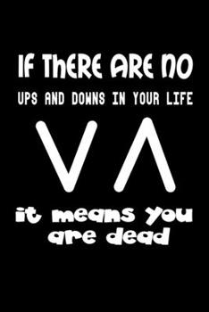 Paperback If there are no ups and downs in your life, it means you are dead: Food Journal - Track your Meals - Eat clean and fit - Breakfast Lunch Diner Snacks Book