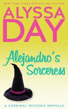 Paperback Alejandro's Sorceress: A Cardinal Witches Novella Book