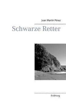 Paperback Schwarze Retter: Eine Erzählung [German] Book