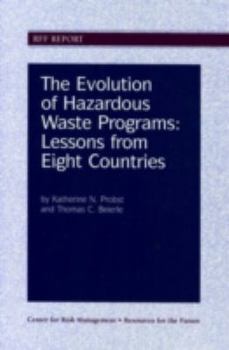 Paperback The Evolution of Hazardous Waste Programs: Lessons from Eight Countries Book