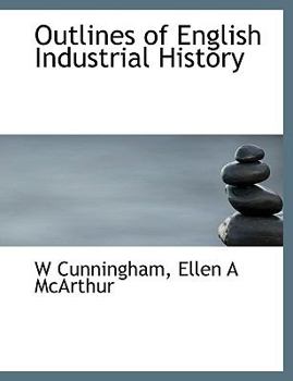 Paperback Outlines of English Industrial History Book