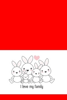 Paperback I love my family rabbits red version: lovely Graph Paper Notebook with 120 pages 6x9 perfect as math book, sketchbook, workbook for rabbit owners 120 Book