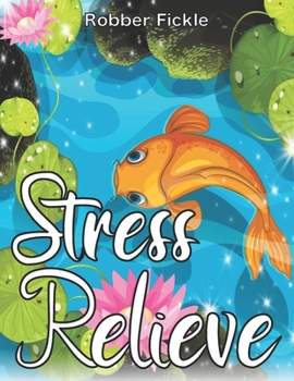 Paperback Stress Relieve: An Adult Coloring Book. Book