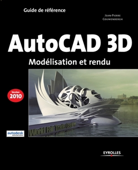 Paperback Autocad 3D 2010: Modélisation et rendu [French] Book