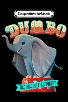 Composition Notebook: Disney Dumbo Miracle Elephant  Journal/Notebook Blank Lined Ruled 6x9 100 Pages