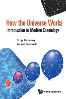 Paperback How the Universe Works: Introduction to Modern Cosmology Book