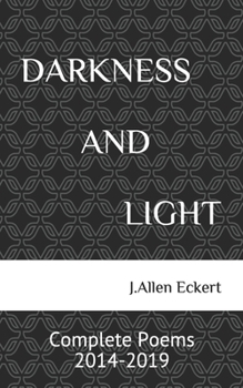 Paperback Darkness and Light: Complete Poems 2014-2019 Book