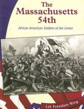 Paperback The Massachusetts 54th: African American Soldiers of the Union Book