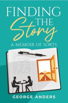 Paperback Finding the Story: A Memoir of Sorts Book