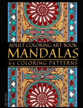 Paperback Adult Coloring Art Book: Mandalas, 63 Coloring Patterns Book