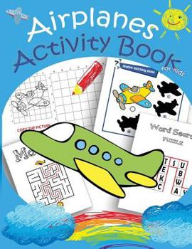 Paperback Airplanes Activity Book for kids: Mazes, Dot to Dot, Coloring, Draw using the grid, shadow matching game, Word Search Puzzle Book