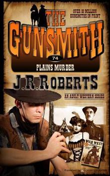 Plains Murder - Book #74 of the Gunsmith