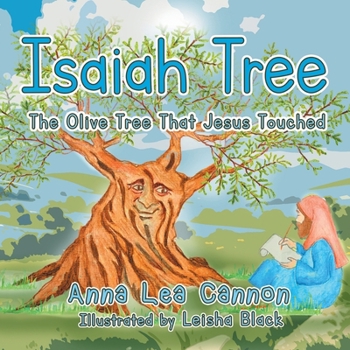 Paperback Isaiah Tree: The Olive Tree That Jesus Touched Book