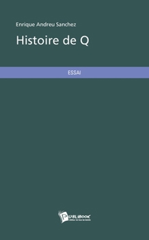 Histoire de Q (French Edition)