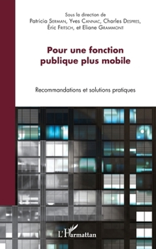 Paperback Pour une fonction publique plus mobile: Recommandations et solutions pratiques [French] Book