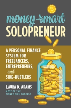 Paperback Money-Smart Solopreneur: A Personal Finance System for Freelancers, Entrepreneurs, and Side-Hustlers Book