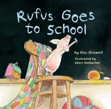 Hardcover Rufus Goes to School Book