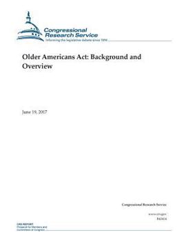 Paperback Older Americans Act: Background and Overview Book