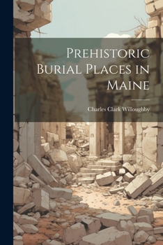 Paperback Prehistoric Burial Places in Maine Book