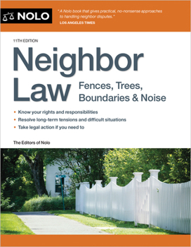 Paperback Neighbor Law: Fences, Trees, Boundaries & Noise Book