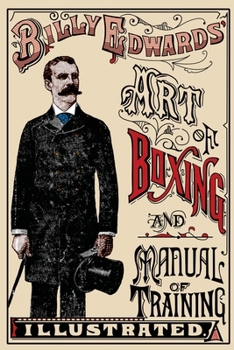 Paperback Art of Boxing and Manual of Training Illustrated Book