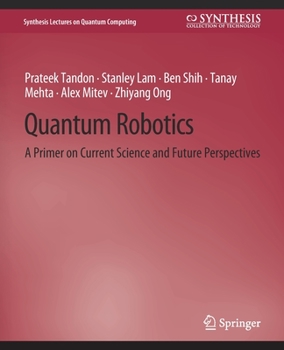 Paperback Quantum Robotics: A Primer on Current Science and Future Perspectives Book