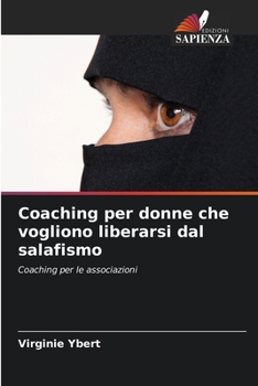 Paperback Coaching per donne che vogliono liberarsi dal salafismo [Italian] Book