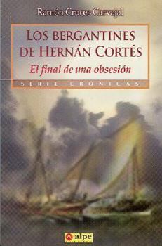 Paperback Los bergantines de Hernan Cortes (Spanish Edition) [Spanish] Book